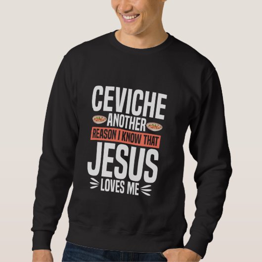 Peruvian Ceviche Fan Feinschmecker Meal Dish Peruv Sweatshirt (Vorderseite)