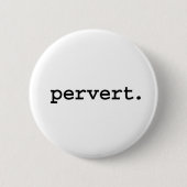 Pervert. Button (Vorderseite)