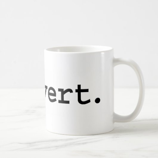 Pervert. Kaffeetasse (Rechts)