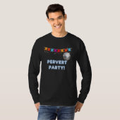 Pervert Party - funny tanks and tees for men and w (Vorne ganz)