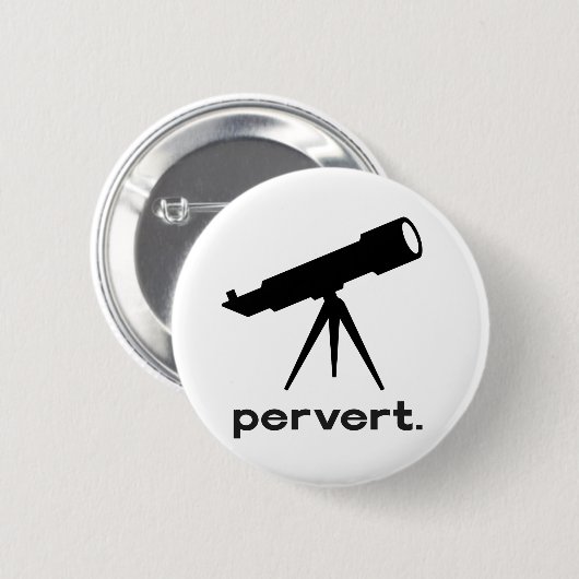 Pervertieren mit Telescope Funny Parody Spaß Button (Vorne & Hinten)