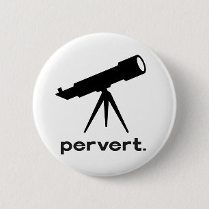 Pervertieren mit Telescope Funny Parody Spaß Button