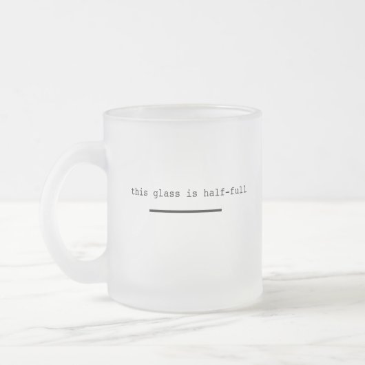 Pessimist oder Optimist? Mattglastasse (Links)