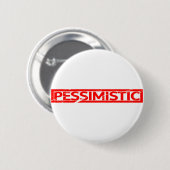 Pessimistische Briefmarke Button (Vorne & Hinten)