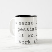 Pessimistische Tasse (Vorderseite Links)