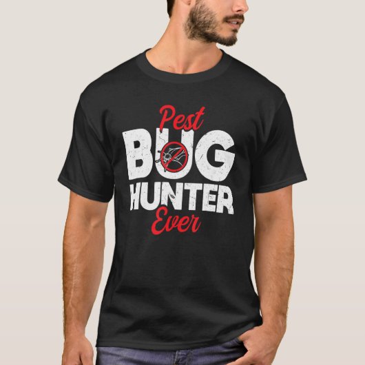 Pest Bug Jäger je Vernichter Schädlingsbekämpfung T-Shirt (Vorderseite)