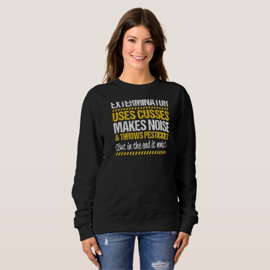 Pest Control Throws Pesticides Exterminator   Sweatshirt (Vorne ganz)