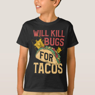 Pest Kontrolle Funny Termine Bugs Tacos Extermina T-Shirt