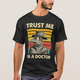 Pestdoktor-Shirt Steampunk Mittelalter Vertrau Mir T-Shirt