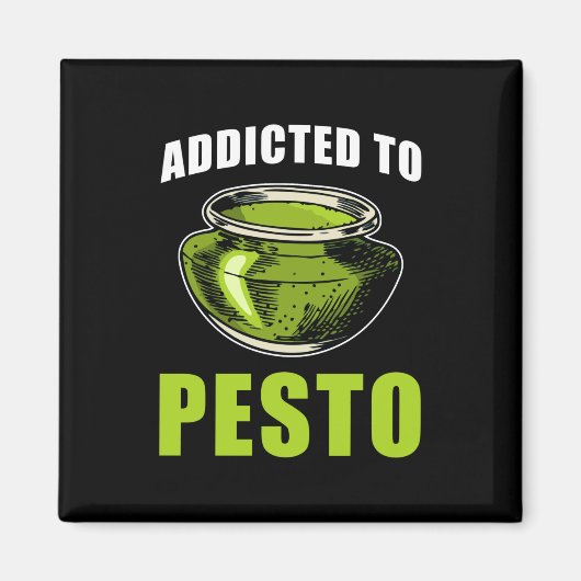 Pesto Sprichwort süchtig nach Pesto Magnet (Vorne)