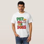 Pet All the Dogs T-Shirt (Vorne ganz)