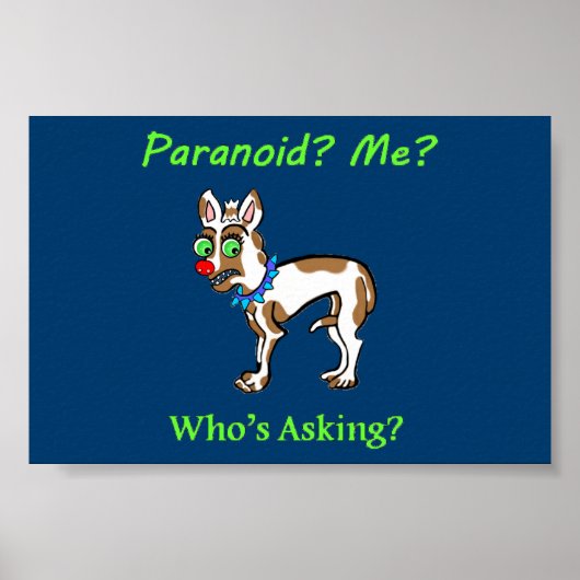 Pet Dog Chihuahua Paranoid Poster (Vorne)