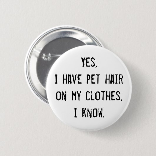 Pet Hair Awareness Button (Vorne & Hinten)