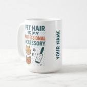 Pet Hair Is My Professional Accessory – Relatable  Kaffeetasse (Vorderseite Links)