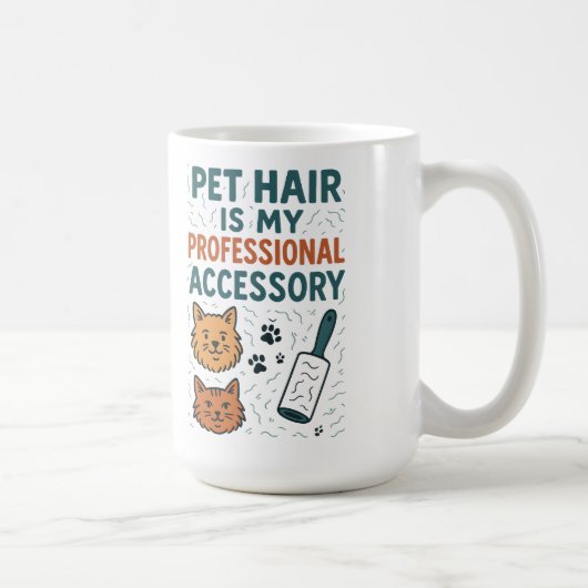 Pet Hair Is My Professional Accessory – Relatable  Kaffeetasse (Rechts)