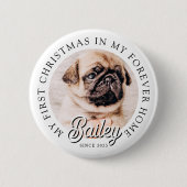 Pet ist mein erstes Weihnachten in ewig Zuhause Mo Button (Vorderseite)