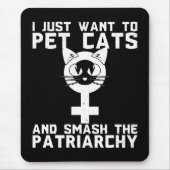 Pet Katzen und Zertrümmern der Patriarchy - Mousepad (Vorne)