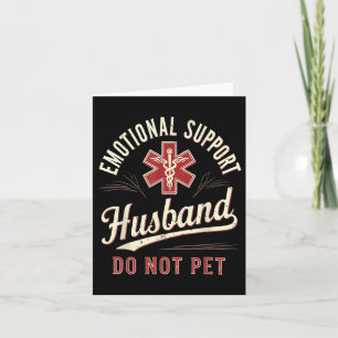 Pet keine emotionale Unterstützung Husband Funny Karte