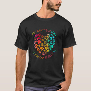 Pet Lover, du kannst keine Liebe kaufen, aber du k T-Shirt