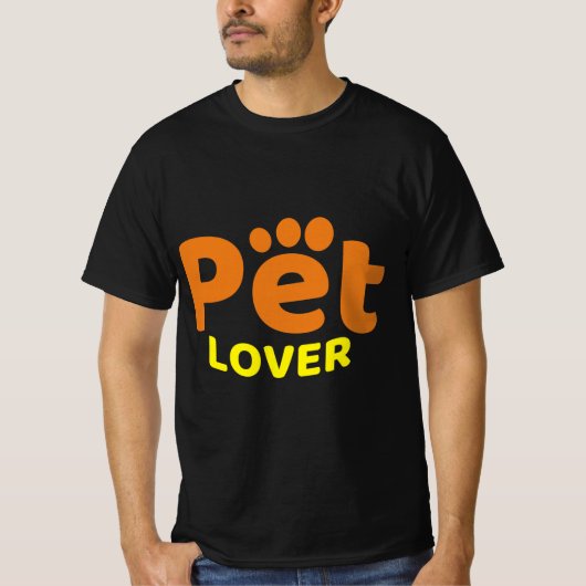 Pet Lover Funny Text T-Shirt (Vorderseite)