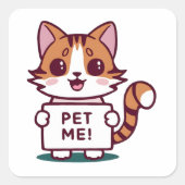 Pet Me Kitty Quadratischer Aufkleber (Vorderseite)