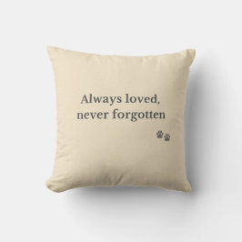 Pet Memorial Pillow – Always Loved  Kissen