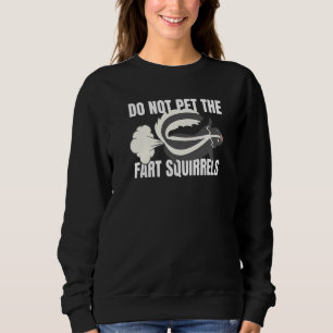 Pet nicht die Furz Eichhörnchen Skunk Expert Pet S Sweatshirt