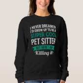 Pet Sitter   Appreciation Sweatshirt (Vorderseite)