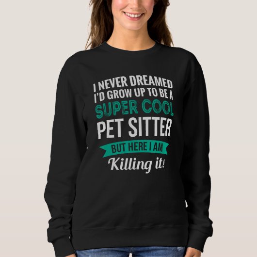 Pet Sitter   Appreciation Sweatshirt (Vorderseite)
