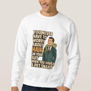 Pet Snake No on Hair Anzug Funny Graphic Sweatshirt