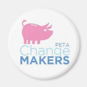 PETA Change Makers Magnet (Vorne)