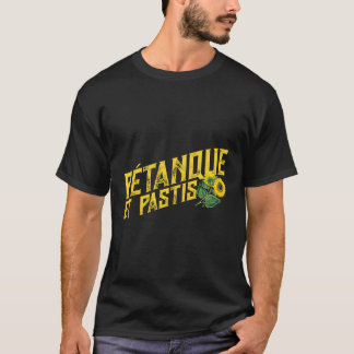 Petanque Et Pastis Boules Französisch spricht Peta T-Shirt