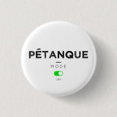 Petanque Mode on Button (Vorderseite)
