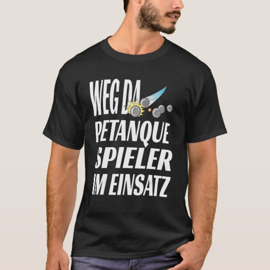 Petanque Petanque Player Idea for a T-Shirt (Vorderseite)