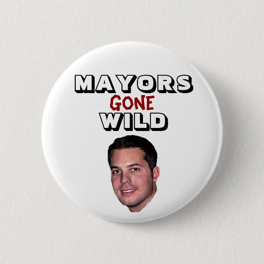 Peter Cammarano III - Bürgermeister Gone Wild Button (Vorderseite)