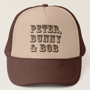 Peter, Häschen u. Bob Truckerkappe
