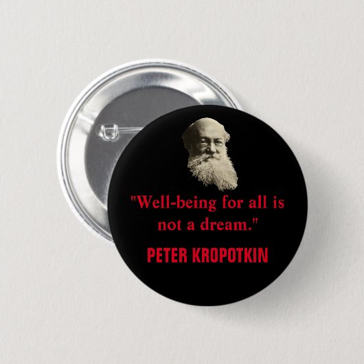 Peter Kropotkin Well-being for All Quote Button (Vorne & Hinten)