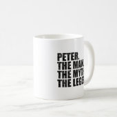 Peter Name, Peter Der Mann Der Mythos Die Legende Kaffeetasse (VorderseiteRechts)