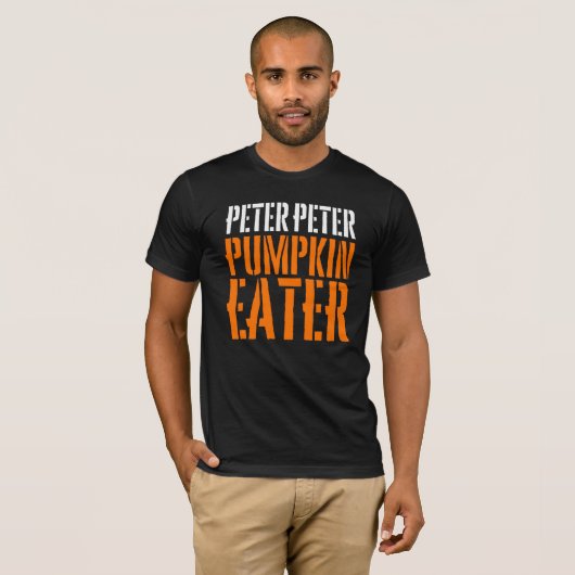 Peter Peter Pumpkin Eater/Peter Peter Gift T-Shirt (Vorne ganz)