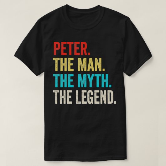 Peter The Man The Myth The Legend shirt Gift for P (Design vorne)