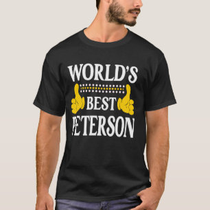 Peterson Nachname Team Familie Nachname World's Be T-Shirt