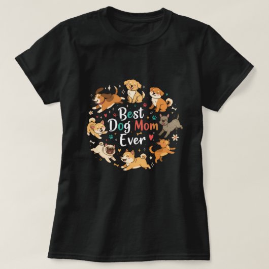 Petful-Mom Best Dog Mom Ever T-Shirt (Design vorne)