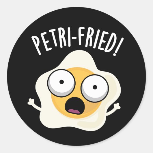 Petri-fried Funny Fried Egg Pun Dark BG Runder Aufkleber (Vorderseite)
