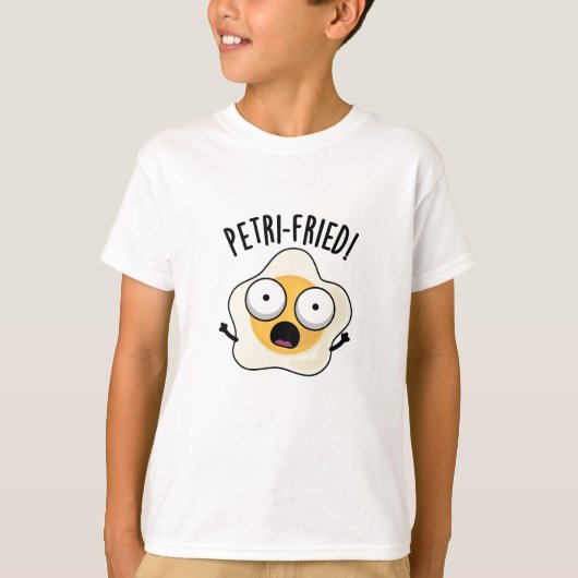 Petri-fried Funny Fried Egg Pun T-Shirt (Vorderseite)