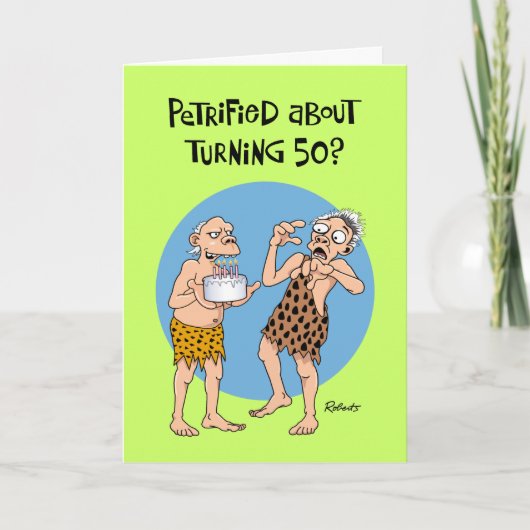Petrified by 50th Birthday Card Karte (Vorderseite)