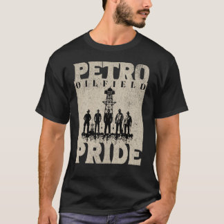Petro Oilfield Pride Worker Rig Life T-Shirt