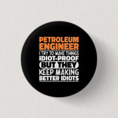 Petroleingenieur Ich versuche, die Dinge Cool zu m Button (Vorderseite)