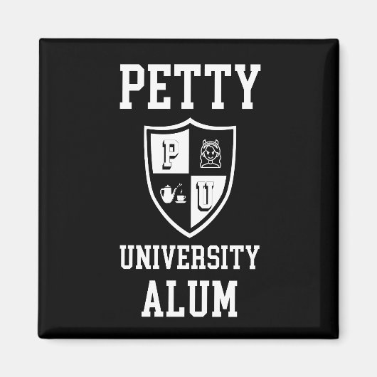 Petty University Alum grad sarcastic alma mater Magnet (Vorne)