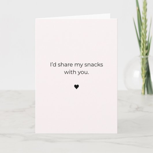 Petty Valentine Card– I'd Share My Snacks With You Karte (Vorderseite)