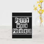 Petty When Provoked Sarcastic Quote Work Saying Sn Karte (Gelbe Blume)